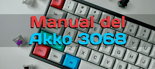 Manual bien explicado del akko 3068